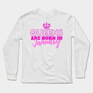 Queens are born in January Long Sleeve T-Shirt